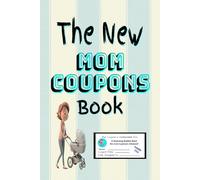 The New Mom Coupon Book: Because Postpartum Is Real, "Care, Comfort, and Compassion for Every New Mom"