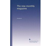 The new monthly magazine: Volume 128