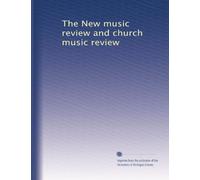 The New music review and church music review: Volume 3