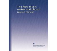 The New music review and church music review: Volume 5