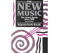 [(The New Music : The Avant-garde Since 1945)] [By (author) Reginald Smith Brindle] published on (August, 1987)
