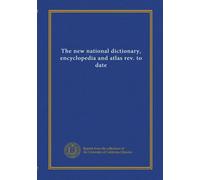 The new national dictionary, encyclopedia and atlas rev. to date (v.009)