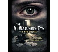The New Orleans AI Watching Eye: A New Orleans Psychological Thriller Where Nothing Is What It Seems. The AI cameras knew she was guilty before she ... Handle Road Trip from New Orleans to Orlando)