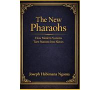 THE NEW PHARAOHS: How Modern Systems Turn Nations Into Slaves