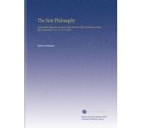 The New Philosophy: a Quarterly Magazine Devoted to the Interests of the Swedenborg Scientific Association. V. 17-19 1914-1916