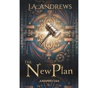 The New Plan: A Keeper's Tale (The Aenigma Lights)