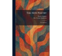 The New Poetry: An Anthology