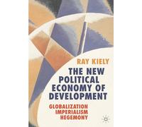 The New Political Economy of Development: Globalization, Imperialism, Hegemony