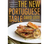 The New Portuguese Table: Exciting Flavors from Europe's Western Coast [Idioma Inglés]