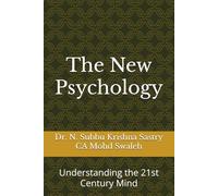 The New Psychology: Understanding the 21st Century Mind