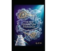 THE NEW QUANTUM PARADOX: Superposition, Choice, and the Architecture of a Meaningful Life (Hard Life Problems Worth Solving)