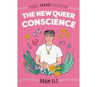 The New Queer Conscience (Pocket Change Collective)