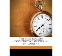 The New realism: coöperative studies in philosophy