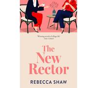 The New Rector: Heartwarming and intriguing - a modern classic of village life (Turnham Malpas)