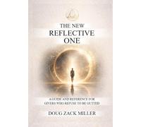 The New Reflective One: A guide and reference for givers who refuse to be gutted
