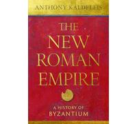 El Nuevo Imperio Romano: Historia de Bizancio – Oxford University Press