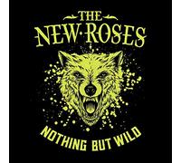 The New Roses - Nothing But Wild [Vinilo]