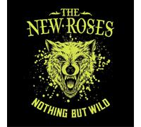 The New Roses - Nothing But Wild [Vinilo]