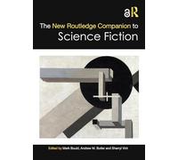 The New Routledge Companion to Science Fiction – Routledge Literature Companions