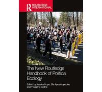 The New Routledge Handbook of Political Ecology (Routledge International Handbooks)