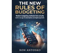 The New Rules of Budgeting: Modern budgeting methods that actually work in an age of subscriptions and digital payments