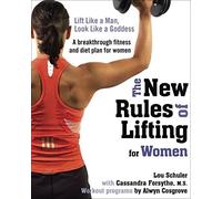 [The New Rules of Lifting for Women: Lift Like a Man, Look Like a Goddess] (By: Cassandra E. Forsythe) [published: January, 2009]
