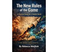The New Rules of the Game: A Practical Guide for a Volatile World