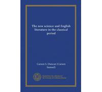 The new science and English literature in the classical period