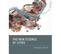 The New Science of Cities (The MIT Press)