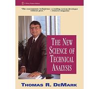 The New Science of Technical Analysis: 45 (Wiley Finance) – Wiley-VCH