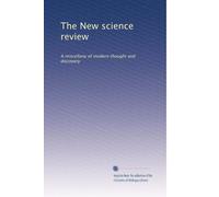 The New science review: A miscellany of modern thought and discovery: Volume 2