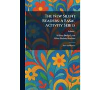 The New Silent Readers: A Basal Activity Series: Facts and Fancies