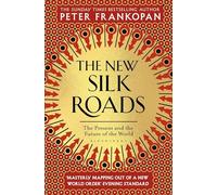 Peter Frankopan The New Silk Roads (Tapa blanda)