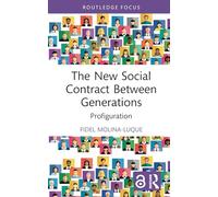 The New Social Contract Between Generations: Profiguration (Routledge Advances in Sociology)