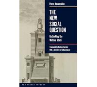 The New Social Question: Rethinking the Welfare State: 49 (New French Thought Series)