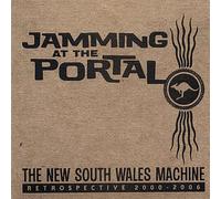 The New South Wales Machine - Jamming at the Portal: Retrospective 2000-2006