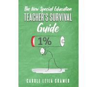 The New Special Education Teacher's Survival Guide (The Special Education Teacher's Guide)