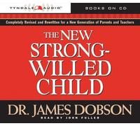 [The New Strong-Willed Child: [Birth Through Adolescence]] (By: Dr James C Dobson) [published: July, 2004]