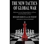 The New Tactics of Global War: Reflections on the Changing Balance of Power in the Final Days of Peace