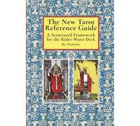 The New Tarot Reference Guide: A Structured Framework for the Rider-Waite Deck