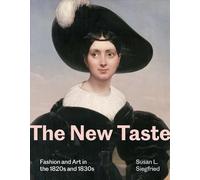 The New Taste: Fashion and Art in the 1820s and 1830s