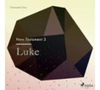 The New Testament 3 - Luke (audiolibro)