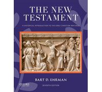 The New Testament: A Historical Introduction to the Early Christian Writings