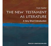 The New Testament as Literature: A Very Short Introduction