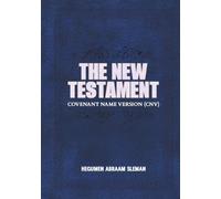 The New Testament: Covenant Name Version (CNV)