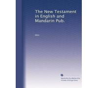 The New Testament in English and Mandarin Pub.
