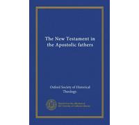 The New Testament in the Apostolic fathers