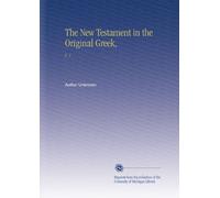 The New Testament in the Original Greek,: V. 1