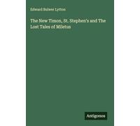 The New Timon, St. Stephen's and The Lost Tales of Miletus