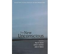 The New Unconscious (Social Cognition and Social Neuroscience)